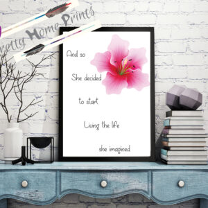 pink lily flower image alongside quote "and so she decided to start living the life she imagined"