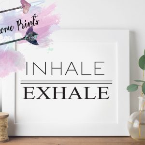 inhale exhale black text on white background wall art for download
