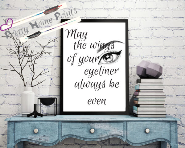 May the wings of your eyeliner always be even quote over graphic female eye design in black